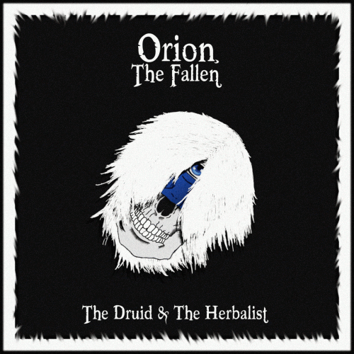 Orion, The Fallen : The Druid & The Herbalist